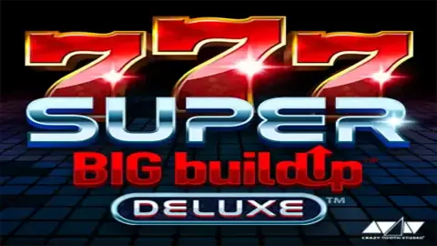 777 Super BIG Build Up Deluxe