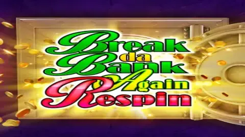 Break Da Bank Again Respin251