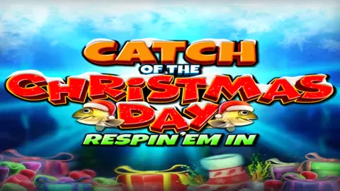 CATCH OF THE CHRISTMAS DAY RESPIN ‘EM IN slot logo