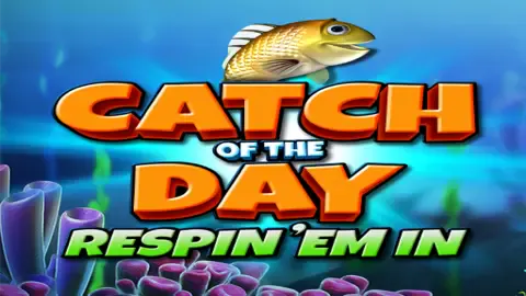 Catch of the Day Respin ‘Em In slot logo