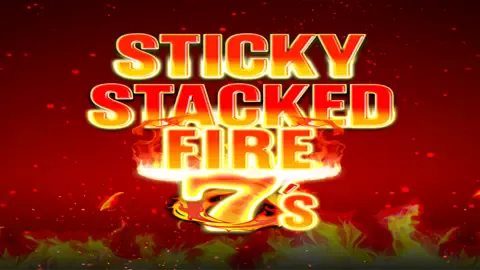 STICKY STACKED FIRE 7’S slot logo