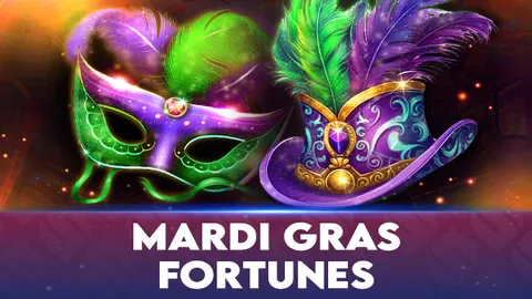 Mardi Gras Fortunes