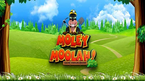 Moley Moolah!496